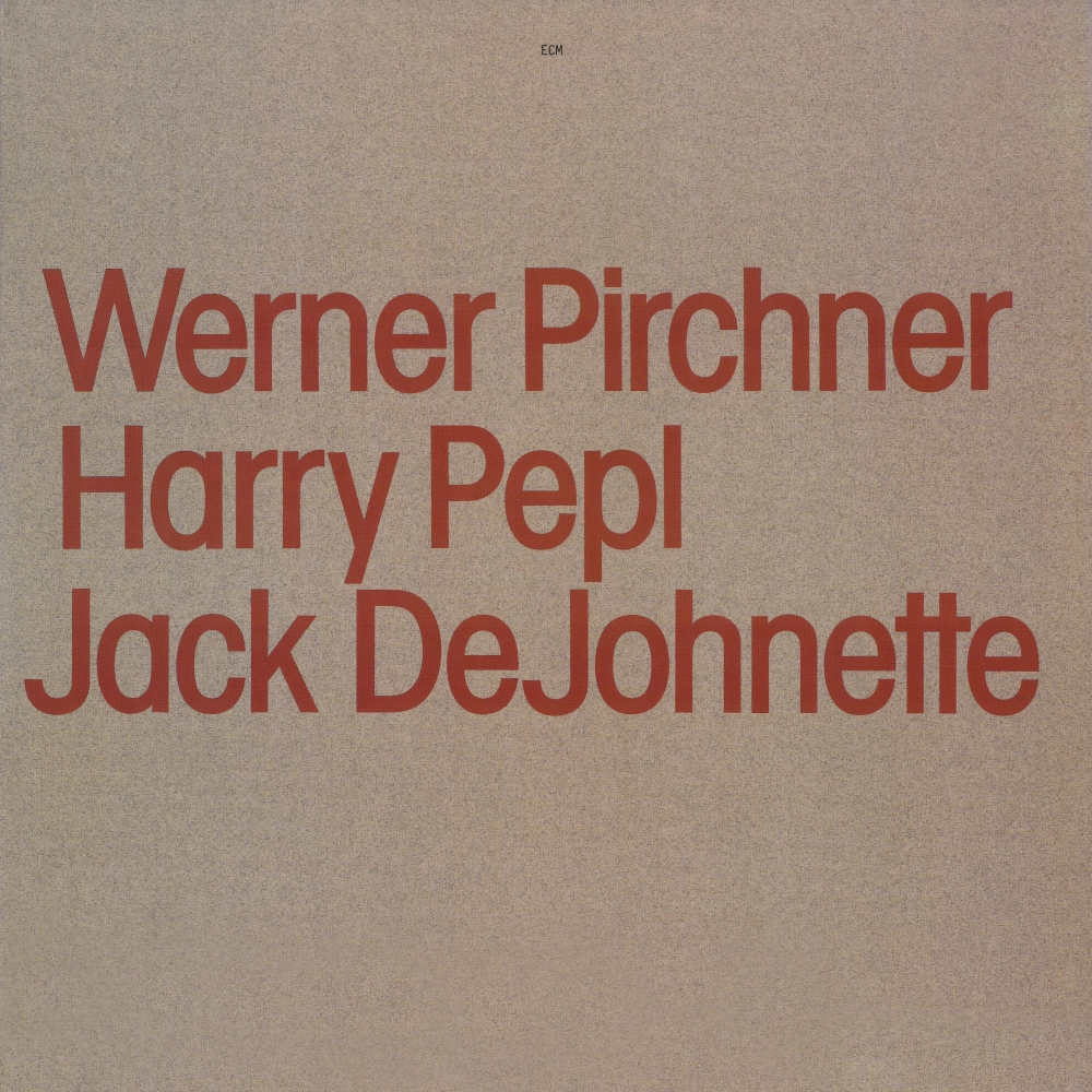 Werner Pirchner, Harry Pepl, Jack DeJohnette