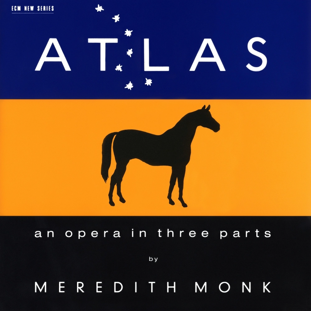 Meredith Monk: ATLAS - an opera in three parts