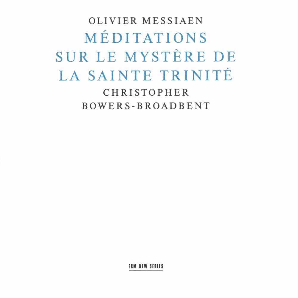 Olivier Messiaen: Méditations sur le Mystère de la Sainte Trinité