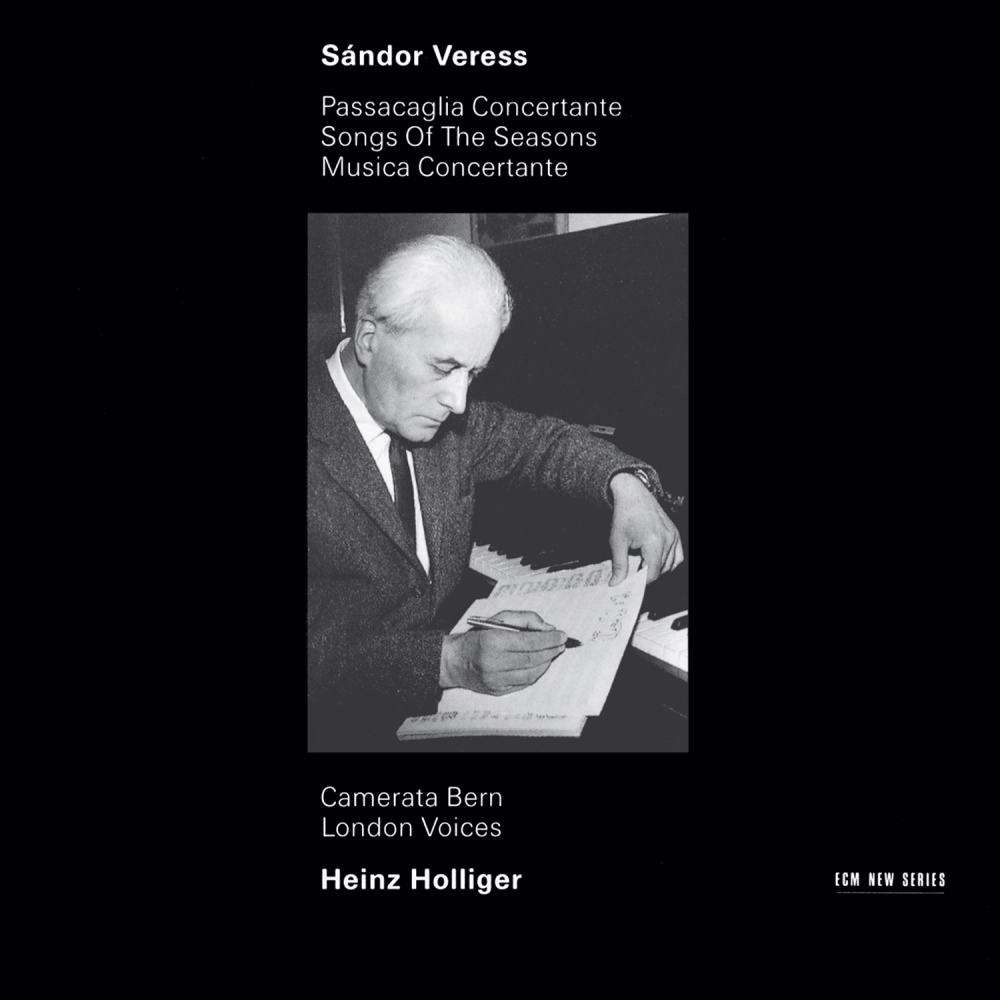 Sándor Veress: Passacaglia Concertante / Songs Of The Seasons / Musica Concertante