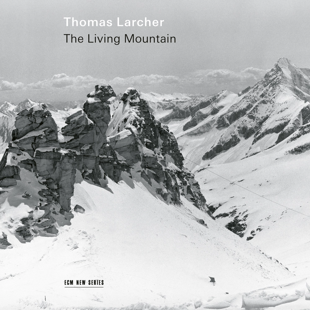 Thomas Larcher: The Living Mountain