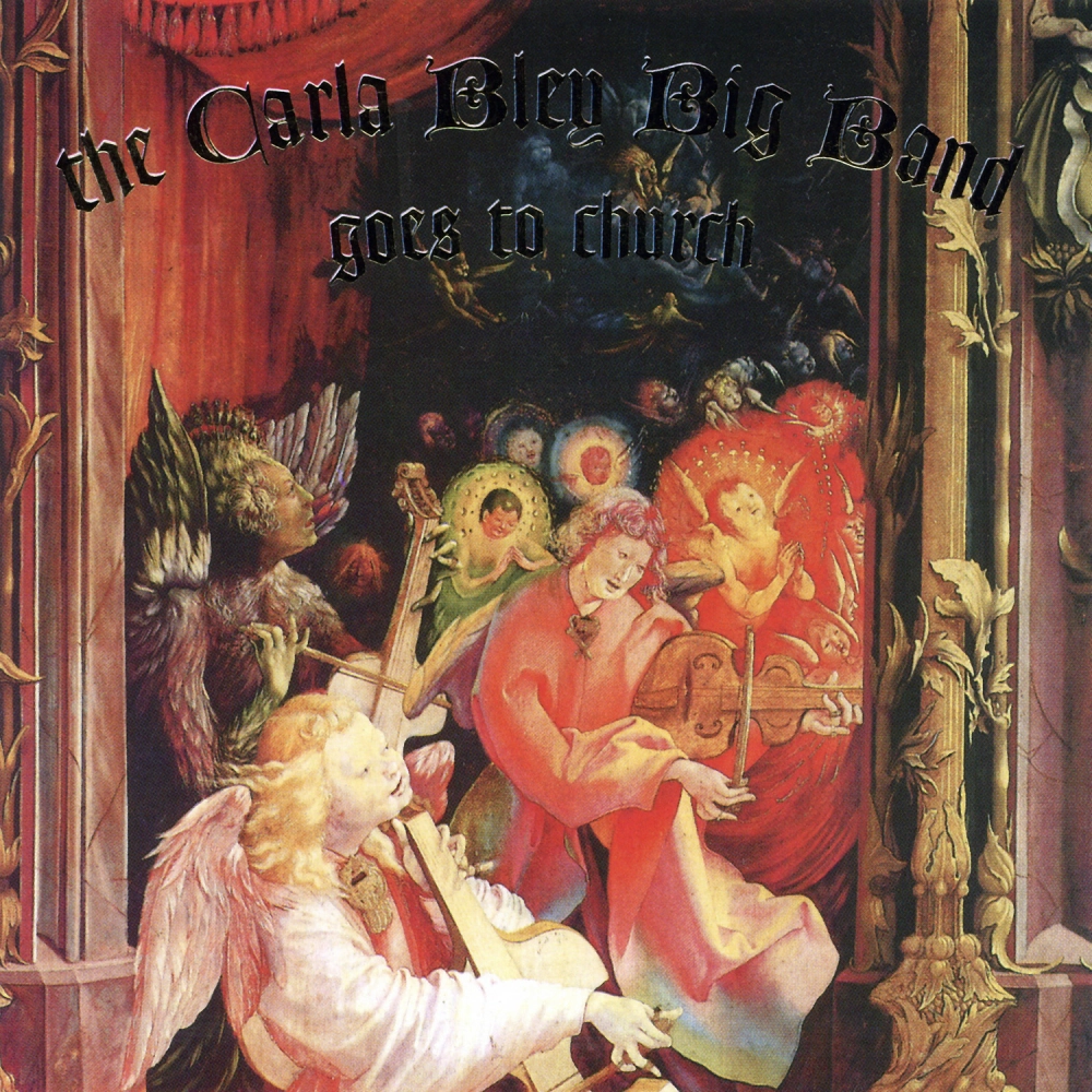 The Carla Bley Big Band Goes To Church