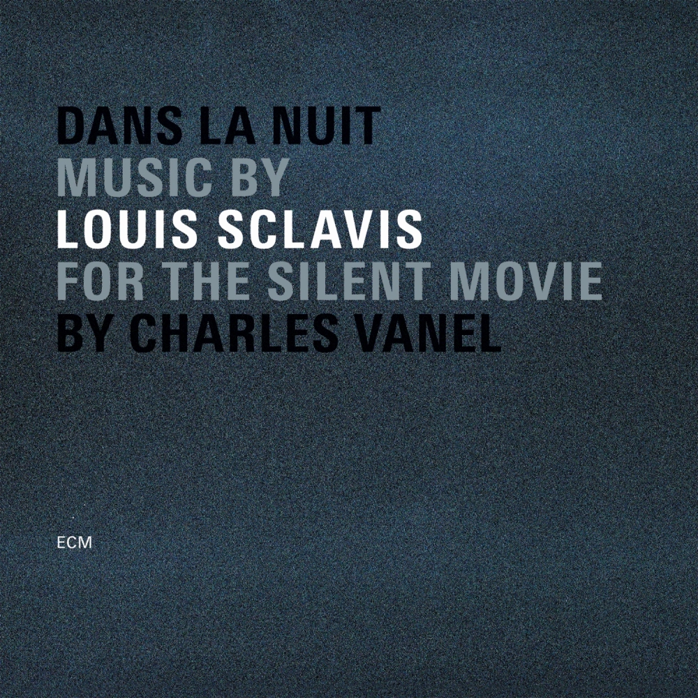 Dans la nuit - Music by Louis Sclavis for the silent movie by Charles Vanel